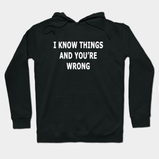 I Know Things Hoodie